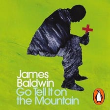 A book cover for James Baldwin’s novel Go Tell It on the Mountain