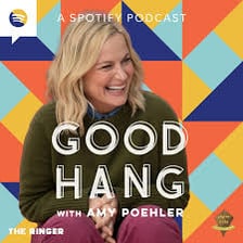 Amy Poehler, host of the Good Hang podcast.