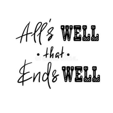 A decorative representation of the proverb “All's well that ends well.”