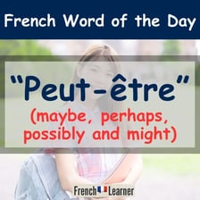 The French phrase “peut-être” displayed with its circumflex accent