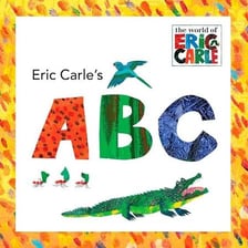 The cover of Eric Carle’s alphabet picture book “ABC.”