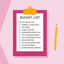 A checklist representing a bucket list.