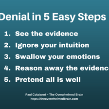A person emphatically rejecting or denying a claim.
