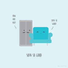 A visual pun built around a sofa and the phrase “so far, so good.”