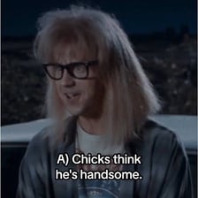Wayne Campbell from the film Wayne’s World