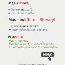 The Spanish word “más,” meaning “more”