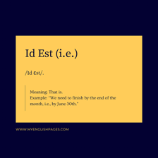 A manuscript or educational display showing the Latin phrase id est
