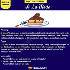 A dessert served à la mode, illustrating the French phrase