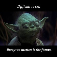 Yoda from Star Wars associated with his inverted-syntax saying about the future.