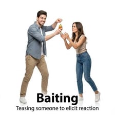 One person playfully provoking another in a teasing interaction.