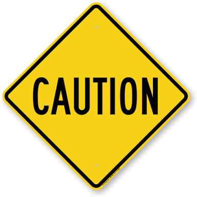 Visible warning signs conveying caution and advising people to take care.