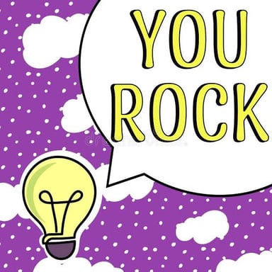 A speech bubble with the words “You rock!” expressing praise.