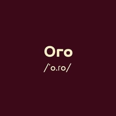 The Spanish word “oro,” meaning gold.