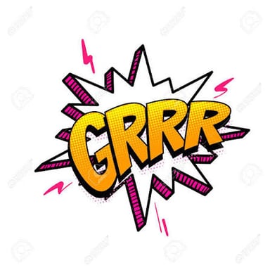A speech bubble with “GRR,” representing an irritated growl.