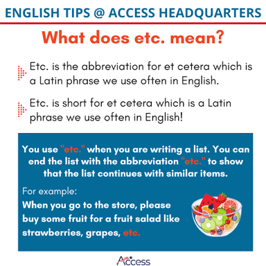 A short written list followed by “etc.” to show that more items could follow.