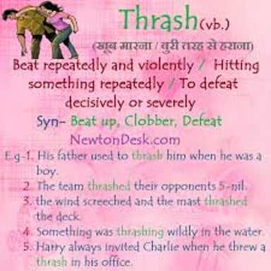 A visual illustrating the verb thrash in the sense of beating soundly.